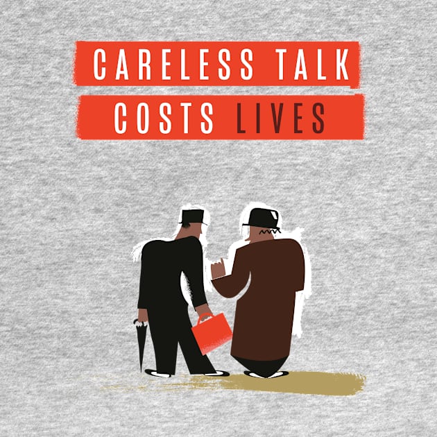 Careless Talk Costs Lives by nickemporium1